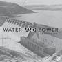 Water and Power