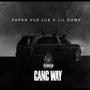 Gang Way (feat. Lil Dump) [Explicit]