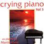 Crying Piano Vol 3