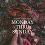 Monday Thru Sunday (Explicit)