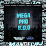 Mega pro B.D.O (Explicit)