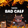 Bad Calf (Explicit)