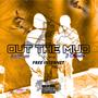 Out The Mud (feat. J Cloudz & Free Internet) [Remix] [Explicit]