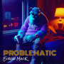 Problematic (Explicit)