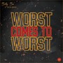 Worst Comes to Worst EP