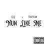 Nun Like Me (Explicit)