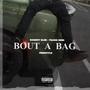 Bout A Bag Freestyle (feat. 7Gang Semi) [Explicit]