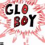 GLO BOY (Explicit)