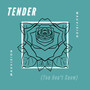 Tender (You Don't Know) - Deux