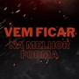 Vem Ficar na Melhor Forma (Explicit)