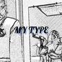 My Type (Explicit)