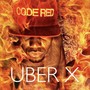 Code Red Uber X