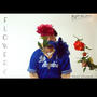 FLOWERS (EXTENDED) [Explicit]