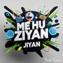 ME HU ZIYAN JIYAN