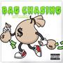 Bag Chasing (Explicit)