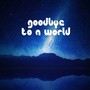 Goodbye To A World (Piano)