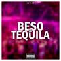 Beso y Tequila (Explicit)