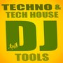 Techno & Tech House DJ Tools