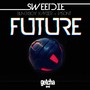 Sweet Die - Future