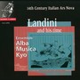 Landini and His Time: 14th Century Italian Ars Nova