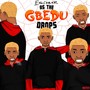 As the Gbedu Drops (Explicit)