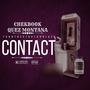 Contact (feat. Chekbook & Quez Montana) [Explicit]