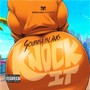 Knock It (Explicit)