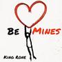 Be Mines (Explicit)