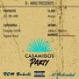 Casamigos Party (feat. Al Reloaded & RSM Bankroll) [Explicit]