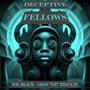 Deceptive Fellows (feat. Grov GT Tigue IV)