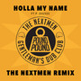 Holla My Name (The Nextmen Remix)