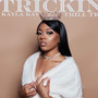 TRICKIN (Explicit)