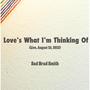 Love's What I'm Thinking Of (Live at the Almanack Arts Colony) (Live)