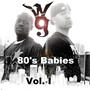 80's Babies, Vol. I (Explicit)