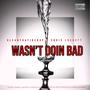 Wasn't Doin Bad (feat. Chris Lockett) [Explicit]