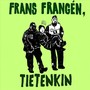 Frans Frangén, Tietenkin (feat. Erde)