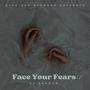 Face Your Fears EP