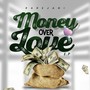 Money over Love