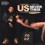 Us Never Them (Explicit)