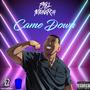 Came Down (Explicit)