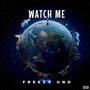 Watch Me