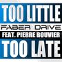 Too Little Too Late (feat. Pierre Bouvier) - Single