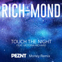 Touch The Night (PEZNT Money Remix)