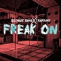 Freak On (Explicit)