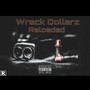 Reloaded (feat. wreck dollarz) [Explicit]