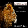 Worship Altar- Volume II - The Stones Of Fire