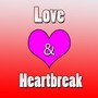 Love & Heartbreak