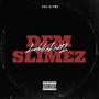 DEM SLIMEZ (Explicit)