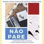 Não Pare - Concentração Elevada para Manter Produtividade, Bossa Nova para Estudos e Pesquisas