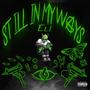 STILL IN MY WAYS (Explicit)